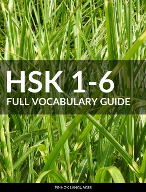 HSK 1-6 Full Vocabulary Guide [HSK 2.0, 2012]