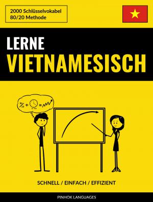 Lerne Vietnamesisch - Schnell / Einfach / Effizient